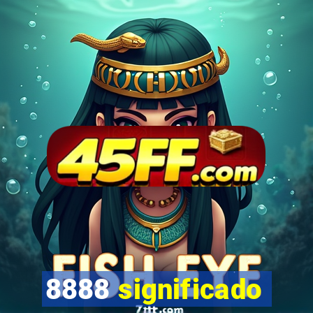 8888 significado